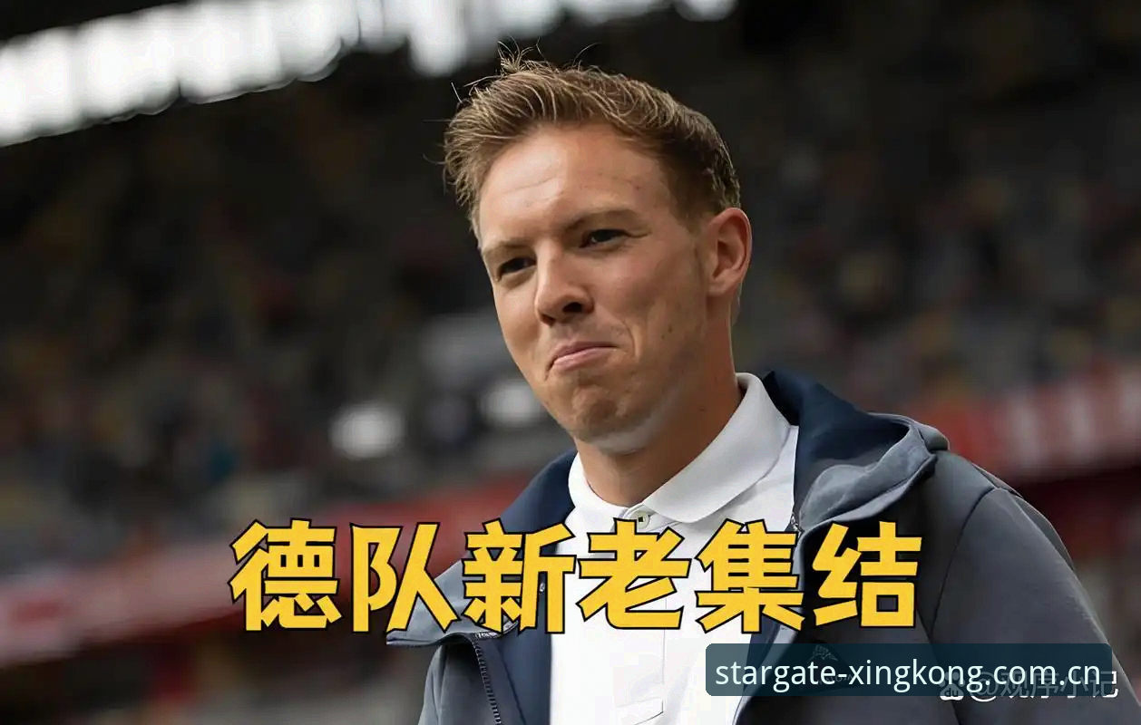 XK官方客服 德国队世界杯26人大名单深度分析:诺伊尔回归与卡尔入围引爆星空体育平台话题